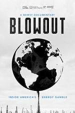 Watch Blowout: Inside America\'s Energy Gamble 123movies