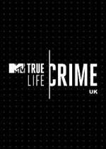 Watch True Life Crime UK 123movies