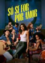 Watch Only for Love 123movies