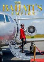 Watch The Bahatis Empire 123movies