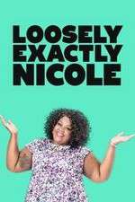 Watch Loosely Exactly Nicole 123movies