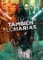Watch TÃº tambiÃ©n lo harÃ­as 123movies