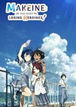 Watch Makeine: Too Many Losing Heroines! 123movies