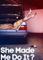 Watch She Made Me Do It? 123movies