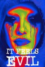 Watch It Feels Evil 123movies