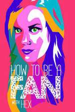 Watch How to Be a Fan with Hex 123movies