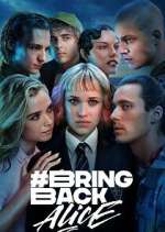 Watch #BringBackAlice 123movies