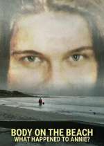 Watch Body on the Beach: What Happened to Annie? 123movies