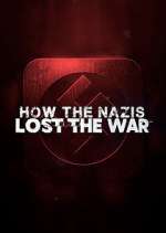 Watch How the Nazis Lost the War 123movies