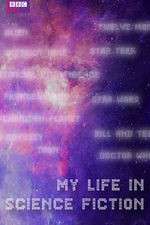 Watch My Life in Science Fiction 123movies