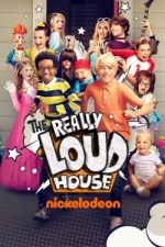 Watch The Really Loud House 123movies
