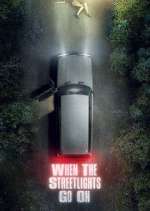 Watch When the Streetlights Go On 123movies