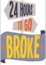 Watch 24 Hours to Go Broke 123movies