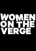 Watch Women on the Verge 123movies
