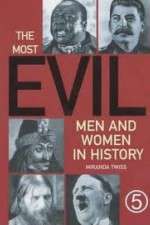 Watch The Most Evil Men and Woman in History 123movies