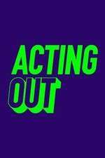 Watch Acting Out 123movies