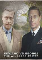 Watch Edward Vs George: The Windsors at War 123movies