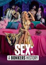 Watch Sex: A Bonkers History 123movies