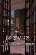 Watch Inside Asprey Luxury by Royal Appointment 123movies