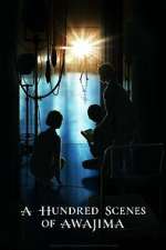 Watch A Hundred Scenes of AWAJIMA 123movies