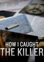 Watch How I Caught the Killer 123movies