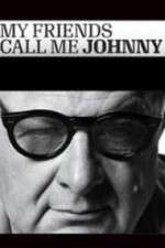 Watch My Friends Call Me Johnny 123movies