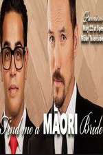 Watch Find Me a Maori Bride 123movies
