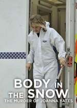 Watch Body in the Snow: The Murder of Joanna Yeates 123movies