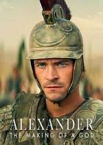 Watch Alexander: The Making of a God 123movies