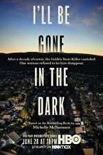Watch I'll Be Gone in the Dark 123movies