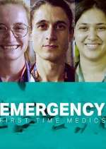 Watch Emergency: First Time Medics 123movies