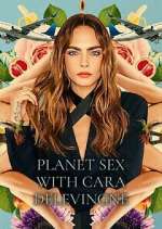 Watch Planet Sex with Cara Delevingne 123movies