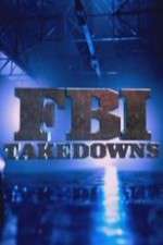 Watch FBI Takedowns 123movies