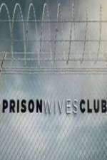 Watch Prison Wives Club 123movies