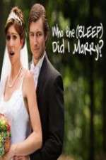 Watch Who the (Bleep) Did I Marry 123movies