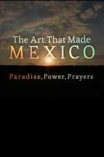 Watch The Art That Made Mexico 123movies