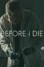 Watch Before I Die 123movies