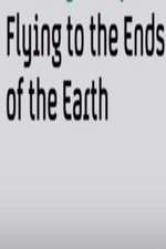 Watch Flying to the Ends of the Earth 123movies