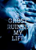 Watch A Ghost Ruined My Life 123movies