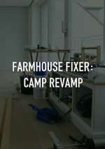 Watch Farmhouse Fixer: Camp Revamp 123movies