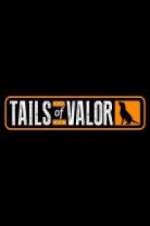 Watch Tails of Valor 123movies