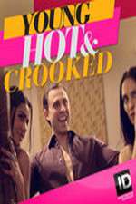 Watch Young, Hot & Crooked 123movies