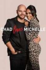 Watch Chad Loves Michelle 123movies