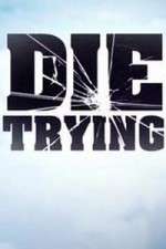 Watch Die Trying 123movies