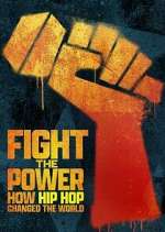Watch Fight the Power: How Hip Hop Changed the World 123movies