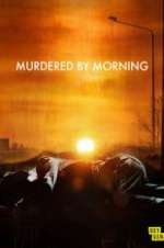 Watch Murdered by Morning 123movies