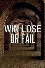 Watch Win Lose or Fail 123movies