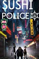 Watch Sushi Police 123movies