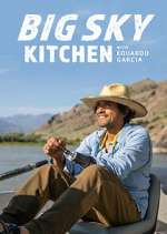 Watch Big Sky Kitchen with Eduardo Garcia 123movies