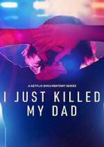 Watch I Just Killed My Dad 123movies